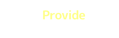 Provide Co.,Ltd. Always Provide Value 常に価値を提供する